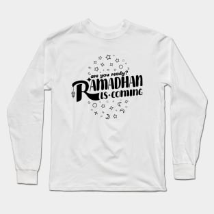 ramadhan is coming Long Sleeve T-Shirt